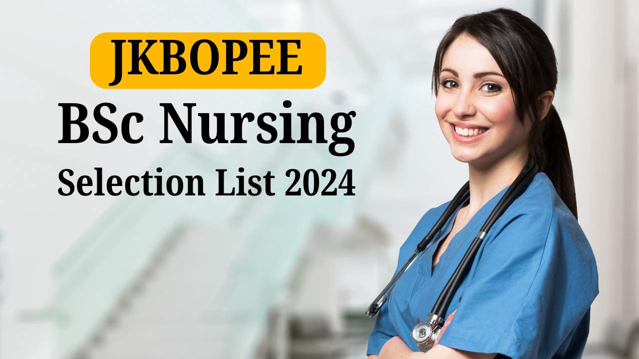 JKBOPEE BSc Nursing Selection List 2024 PDF